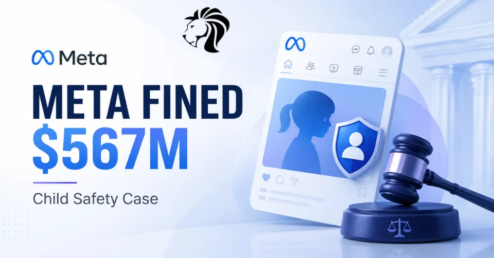 Meta Fined $567 Million in Landmark Child Safety Case
