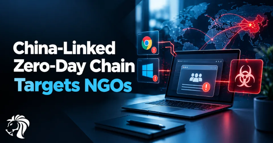 China-Linked Zero-Day Chain Targets NGOs: UTA0560 Deploys GRIMWEDGE Through Chrome and Windows Exploits