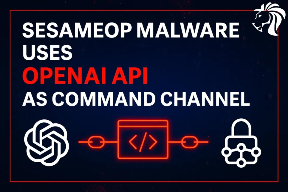 Microsoft Detects “SesameOp” Backdoor Using OpenAI’s API for Covert Command-and-Control